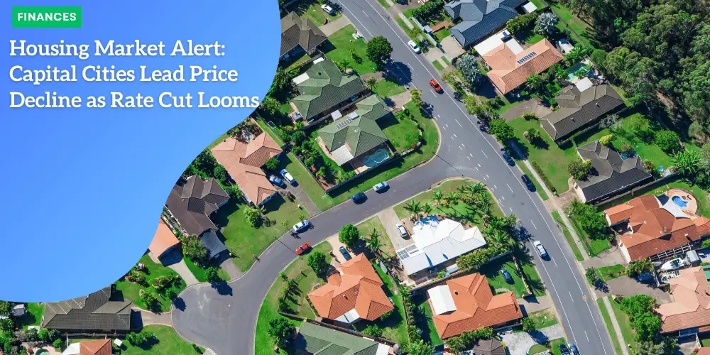 Housing Market Alert: Capital Cities Lead Price Decline as Rate Cut ...