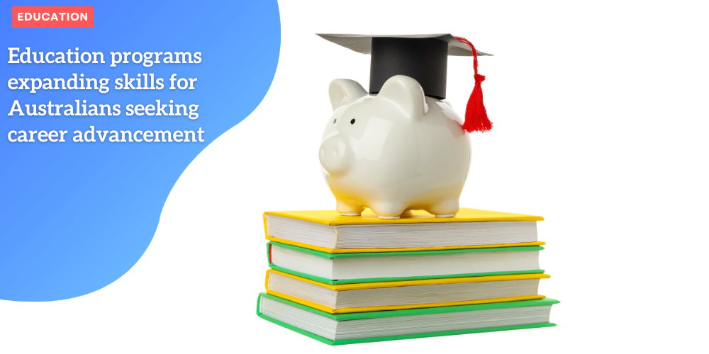 Education programs expanding skills for Australians - aussiedisclosure.com