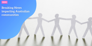 Breaking news impacting Australian communities right now NEWS