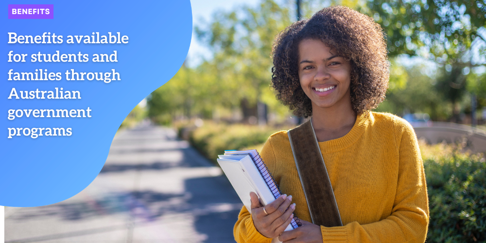 Programs Available Benefits available for students and families through Australian ...
